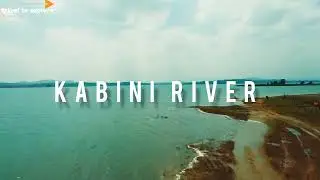 Exploring Red Earth | Kabini River | Nagarhole Forest | Safari | Backwaters | Travel Series | Gaurav