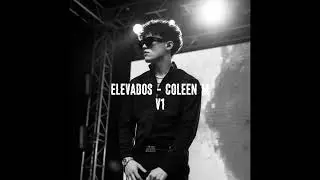 Elevados V1 - Coleen M (Oficial)