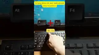 Tổ hợp ph&iacute;m tắt m&aacute;y t&iacute;nh nhanh tr&ecirc;n Windows #windows #keyboard