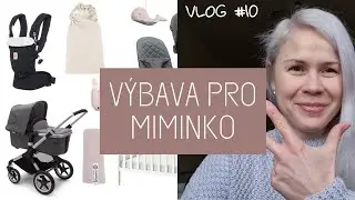 VIDEO #10 Výbava pro miminko