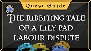 [Quest Guide] The ribbiting tale of a lily pad labour dispute