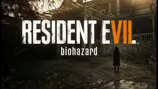 .....Resident Evil 7: Biohazard. №5  — Гибель Зои