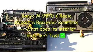 SANYO M 9970 K Radio Cassette Recorder Boombox Test 2 inside electronic mechanical | OLD BUT GOOD