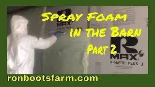 Barn Update - Spray Foam Part 2