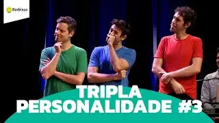 IMPROV&Aacute;VEL - TRIPLA PERSONALIDADE #3