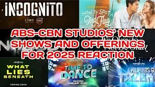 Reaction | ABS-CBN Studios' New Shows and Offering for 2025