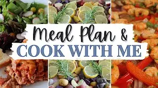 July MEAL PLAN & COOK WITH ME | 10 Summer Dinner Ideas | 3 Dinner Recipes for Busy Weeknights