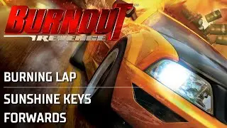 Sunshine Keys | Burning Lap - Forwards | Burnout Revenge