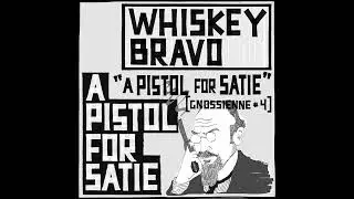 Gnossienne No. 4 (Spaghetti Western) - Whiskey Bravo