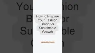 How to Prepare Your Fashion Brand for Sustainable Growth