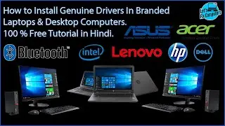 How to Install Genuine Drivers In Branded Laptops & Desktop Computers. 100 % Free Tutorial in #hindi