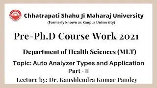 Auto Analyzer Types and Application Part-II  | Department of Health Sciences | CSJMU Kanpur