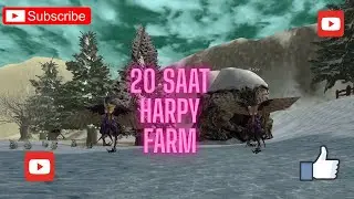 72 LWL 21 SAAT HARPY FARM (5.387) MOB KESTİK !