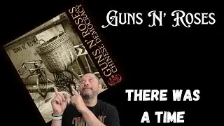 Видео первой реакции — Guns N' Roses — There Was A Time | Студийная версия