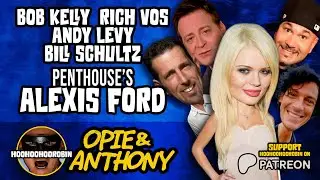 Opie & Anthony - Rich Vos, Bob Kelly, Bill Schultz, Andy Levy & Penthouses’ Alexis Ford - Aug 2011