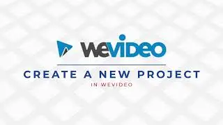 Creating New Projects in WeVideo