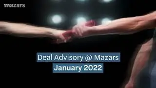 Deal Advisory - Mazars in the UK (Jan 2022)