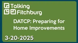 DATCP: Preparing for Home Improvements 3-20-25