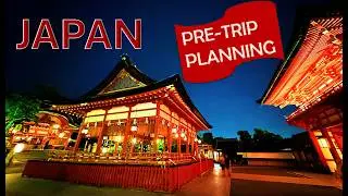 JAPAN - 10 pre-trip planning tips