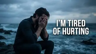 I'm Tired Of Hurting- Emotional Sad Song- Lyrics