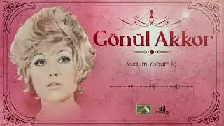 Gönül Akkor - Yudum Yudum İç (1979)