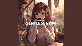 Gentle Sunday