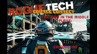 Battletech! RogueTech: Course Correct, Episode 190! Defend Base (Again...)