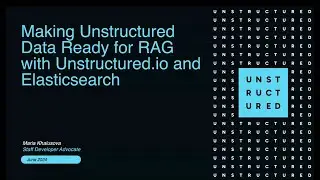Making Unstructured Data Ready for RAG with Unstructured.io and Elasticsearch