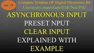 Lec-79 Asynchronous inputs Preset and Clear | DE or STLD | R K Classes | Hindi |