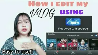 HOW I EDIT MY VLOG USING POWER DIRECTOR|JOHERA TUTORIAL'S