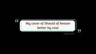 cover of should of known better