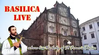 Basilica Live | Monday - Third Week Ordinary Time | Basilica of Bom Jesus - Old Goa | 26 Jan 2026