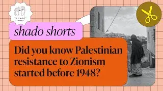 Did you know Palestinian resistance to Zionism started before 1948?