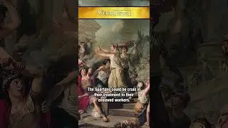 Why the Spartans Were Cruel to Helots
