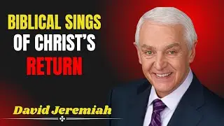 David Jeremiah Sermons 2026 🌸🔴 Biblical Signs Of Christ’s Return 🔴🌸 God's Message Now