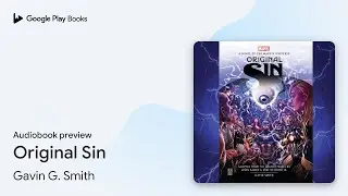 Original Sin by Gavin G. Smith &middot; Audiobook preview