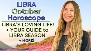 Libra October Astrology. LIBRA’S LOVING LIFE! + YOUR GUIDE to LIBRA SEASON [Horoscope]