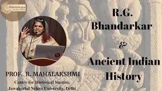 R.G. Bhandarkar and Ancient Indian History by Prof R Mahalakshmi