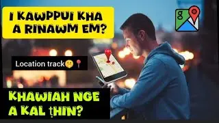 Ngaihzawngte awmna hriat dan(phone bo chhui chhuah dan)