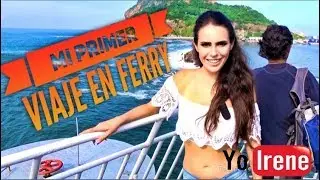 Mi primera vez....En Ferry (Mazatlán Vol 1) | YO IRENE