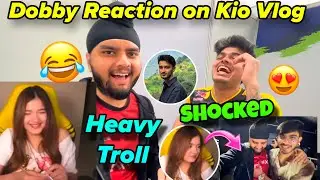 Dobby Reaction on Kio vlog 😂 Dobby Shocked Admino 😳 Kio Heavy Troll Jelly 
