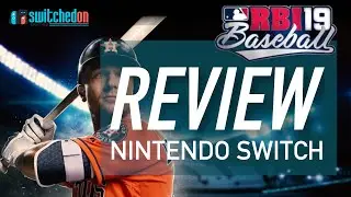 RBI Baseball 19 Switch review - ACTUALLY OK??