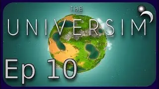 🌍 The Universim 🌎 | Moar Iron | Ep 10
