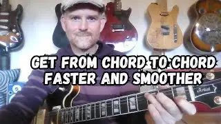Guitar Tip - Get Faster and Smoother at Changing Chords