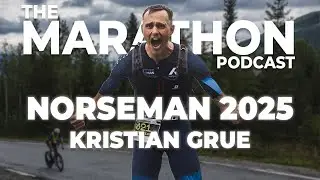 Norseman 2025 Kristian Grue: Winning Norseman, fueling, preparations + Q&A | The Marathon Podcast