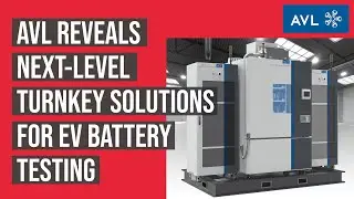 EV Battery Testing With Next-Level Turnkey Solutions From AVL