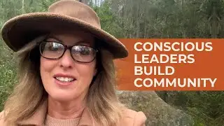 Conscious Leaders Build Community I AJ - Alexandra Joy