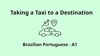 Taking a Taxi to a Destination | Brazilian Portuguese A1 Listening Practice