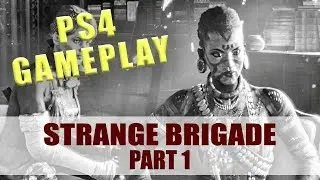 Strange Brigade PS4 gameplay walkthough part 1