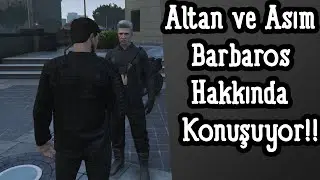 EightbornV Asım ve Altan, Barbaros Hakkında Konuşuyor!! - Barbaros Muhbir mi?! - EightbornV Gicaas